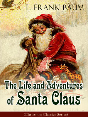 cover image of Life and Adventures of Santa Claus (Feathers Classics)